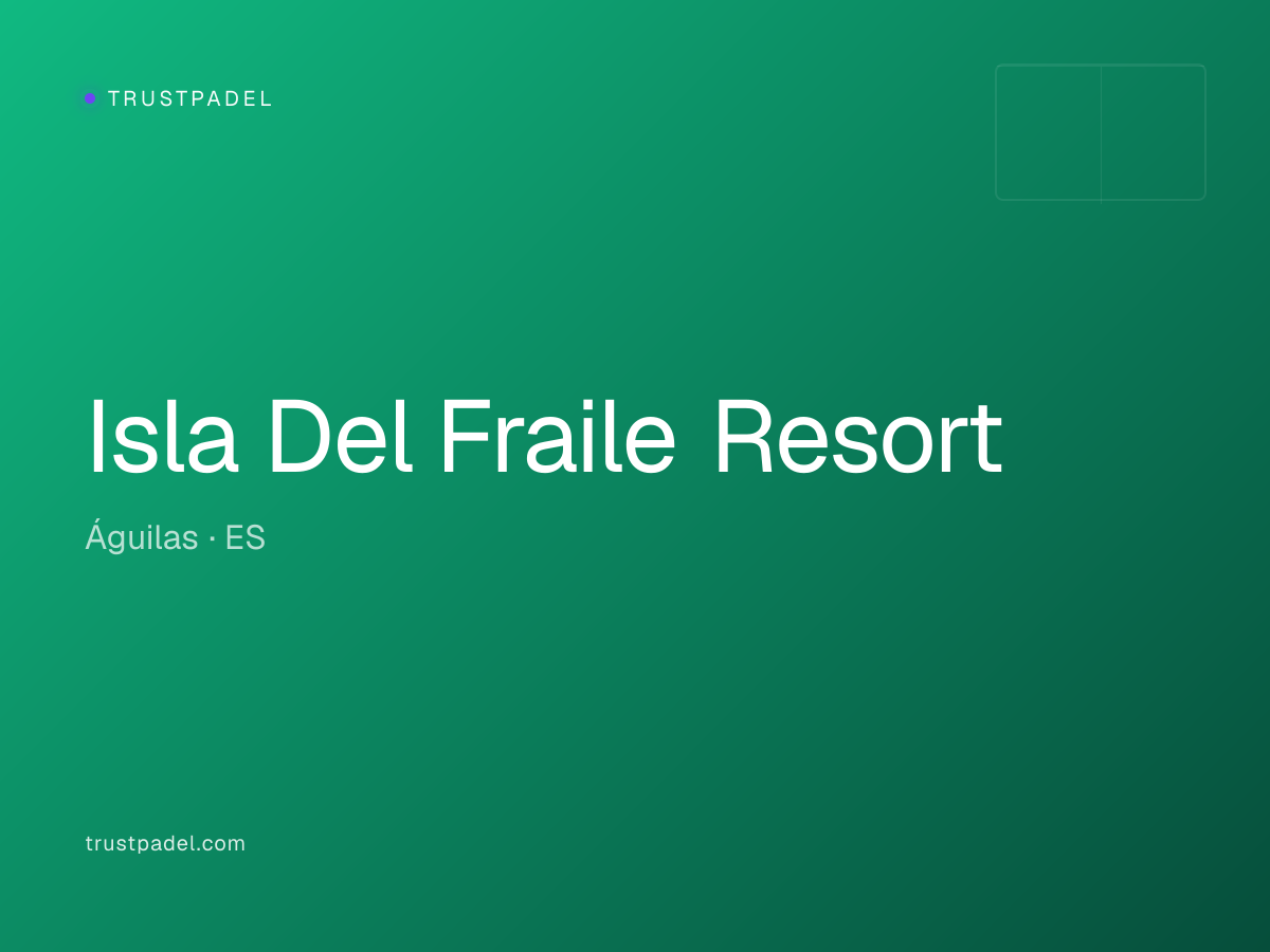 Isla Del Fraile Resort padel club