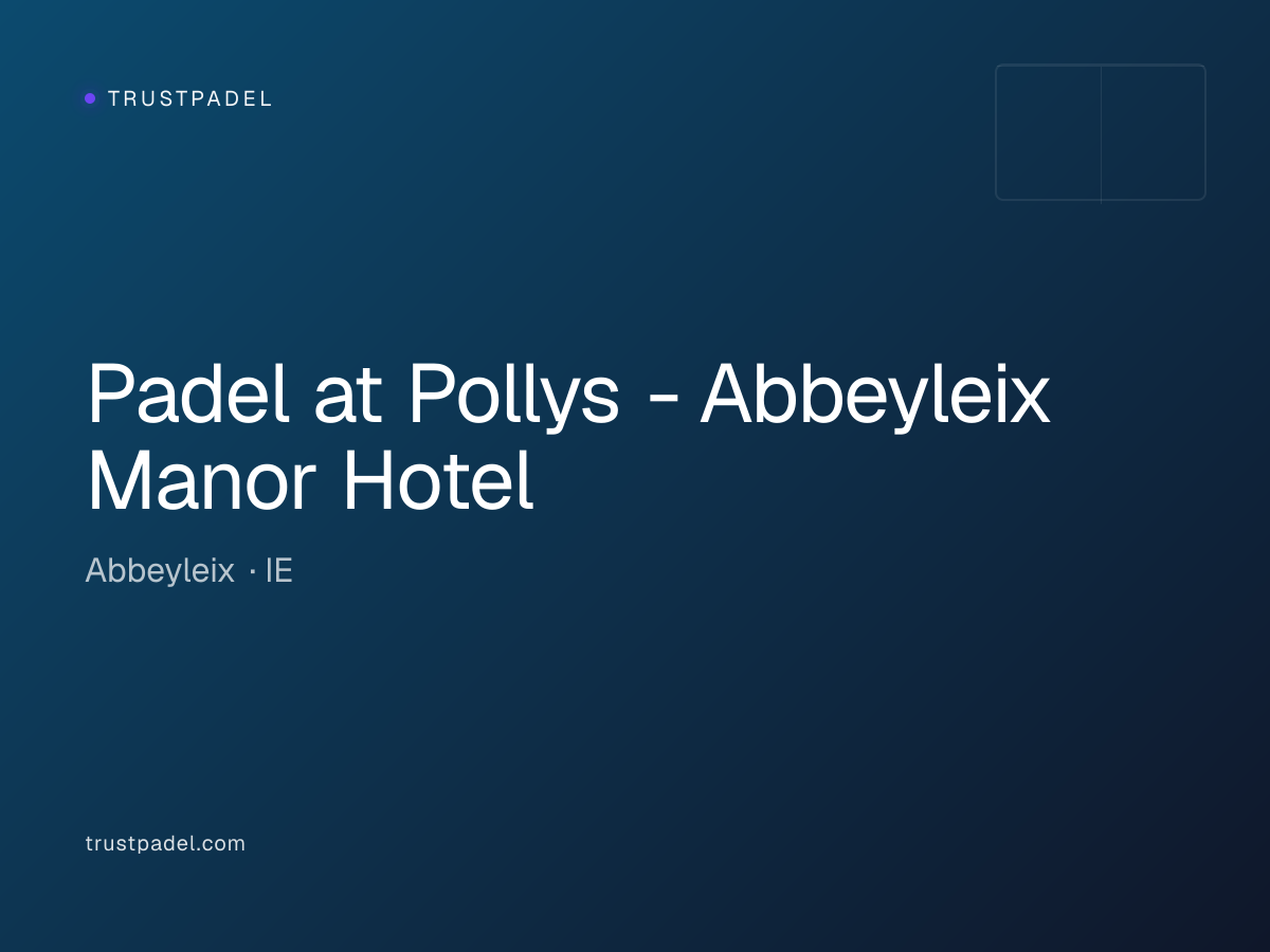 Padel at Pollys - Abbeyleix Manor Hotel padel club