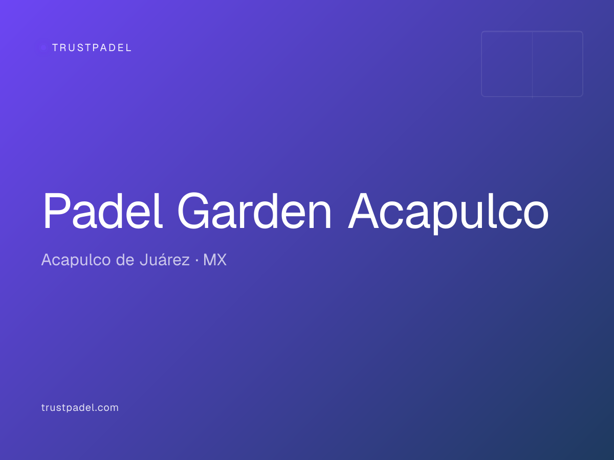 Padel Garden Acapulco padel club