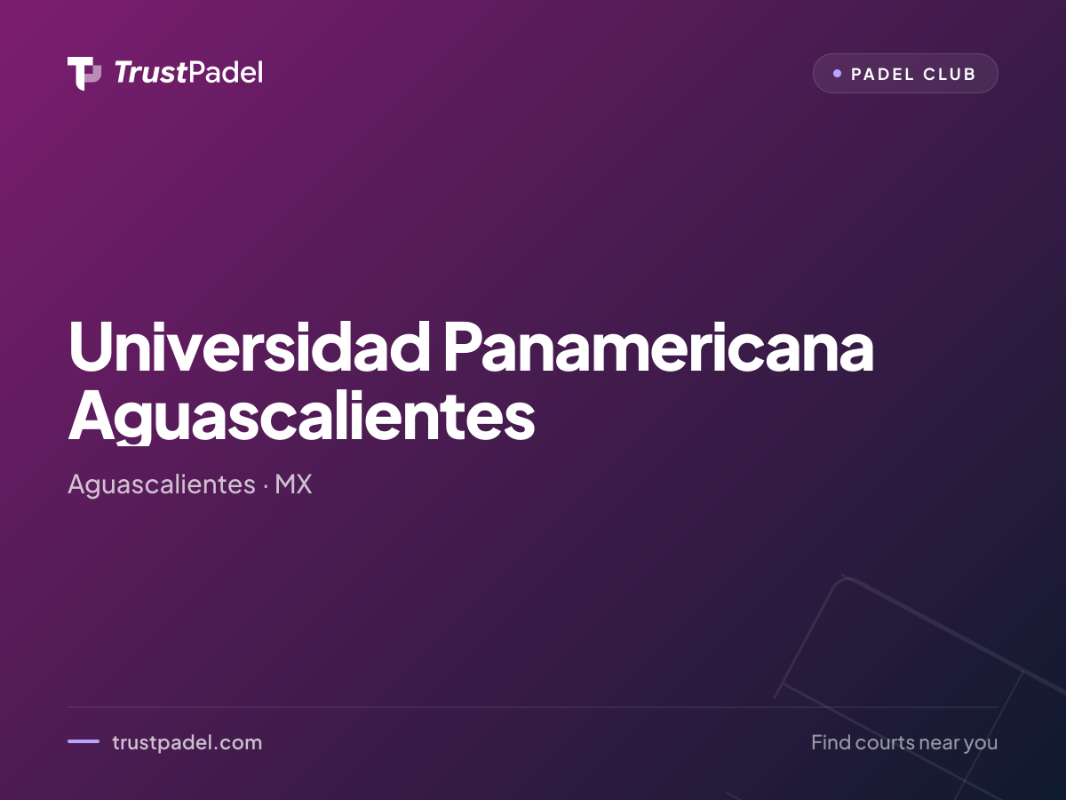 Universidad Panamericana Aguascalientes padel club