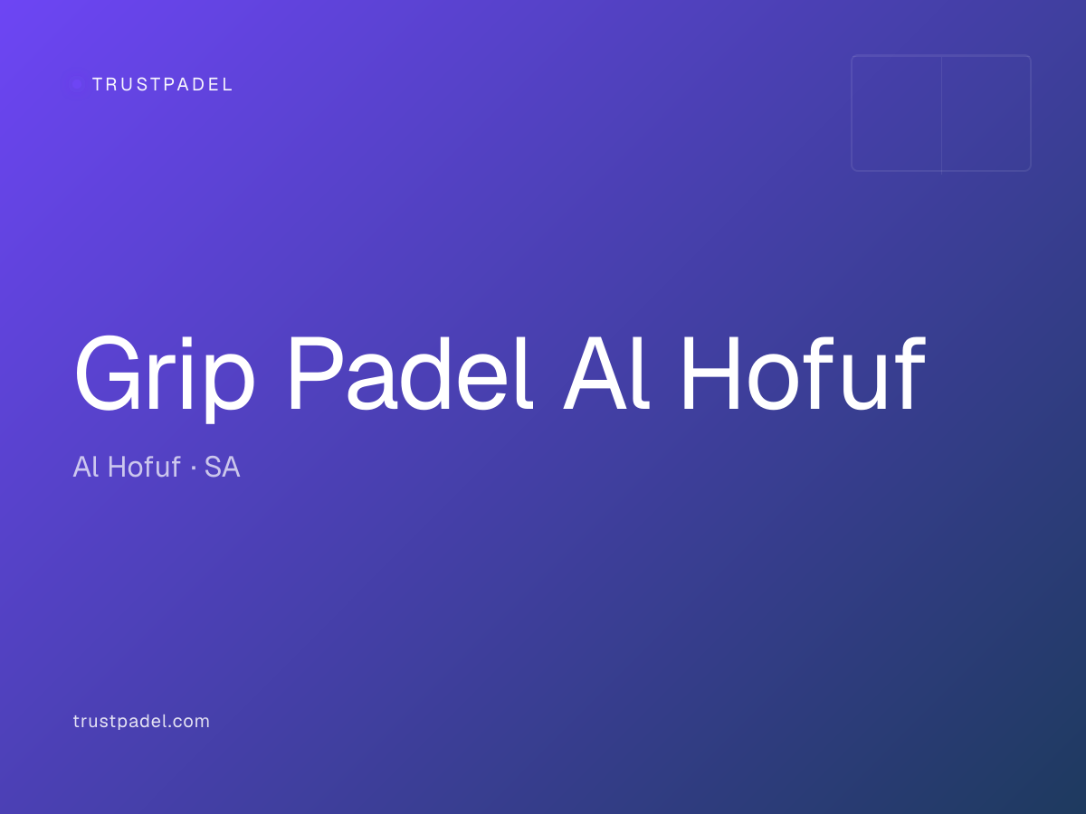Grip Padel Al Hofuf padel club