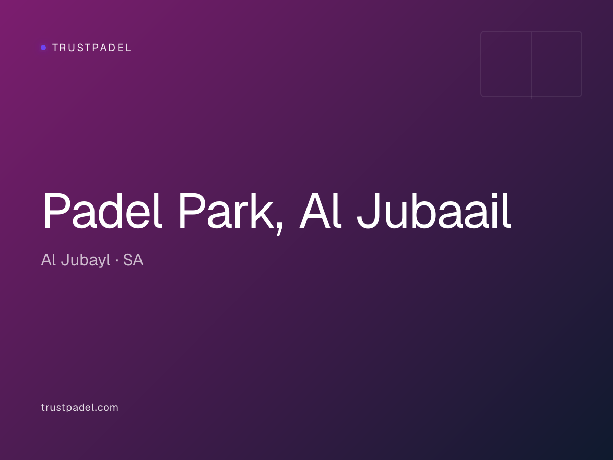 Padel Park, Al Jubaail padel club