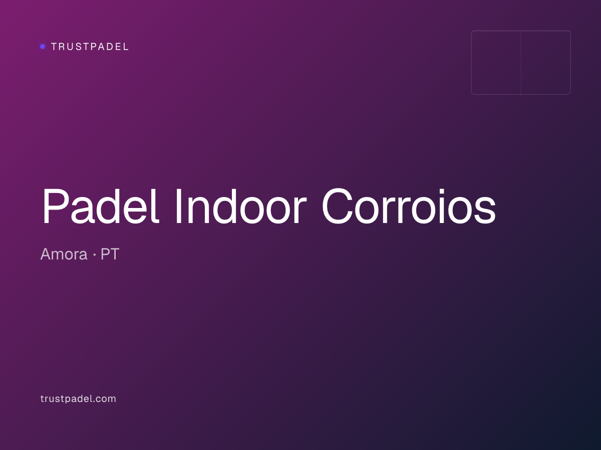 Padel Indoor Corroios padel club