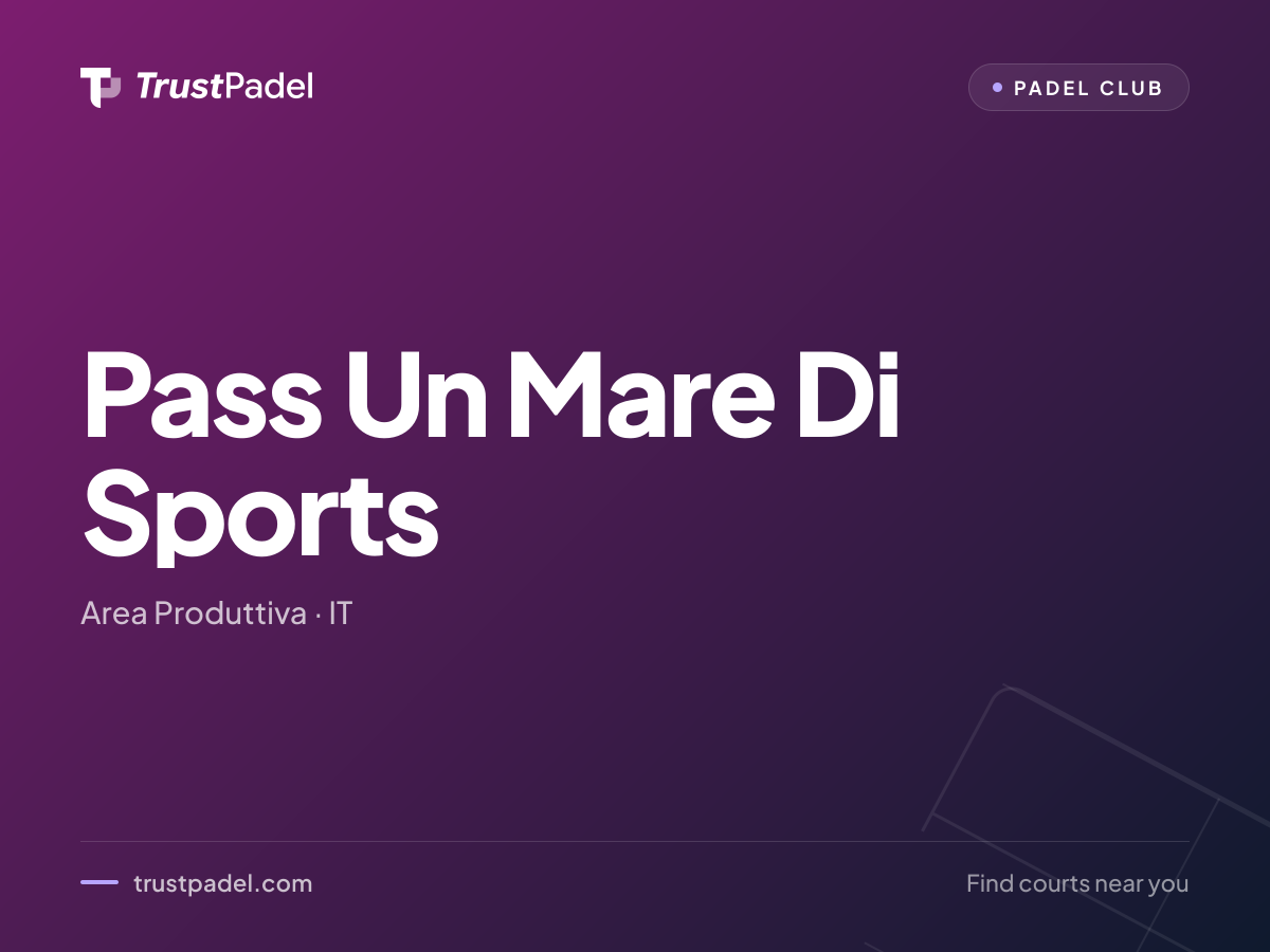 Pass Un Mare Di Sports padel club
