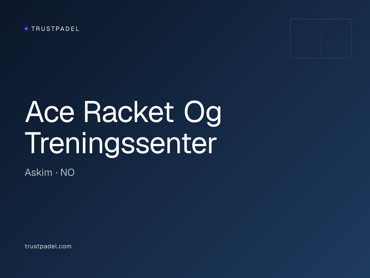 Ace Racket Og Treningssenter padel club