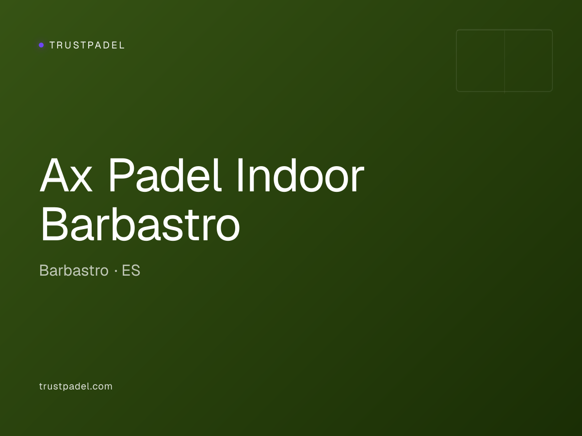 Ax Padel Indoor Barbastro padel club