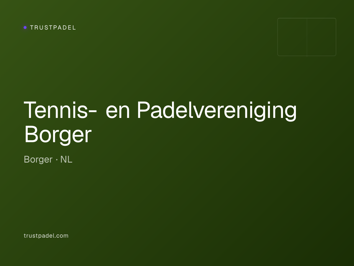 Tennis- en Padelvereniging Borger padel club