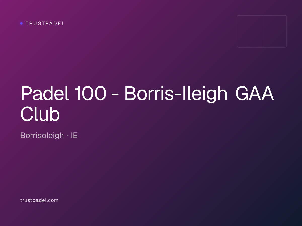 Padel 100 - Borris-Ileigh GAA Club padel club
