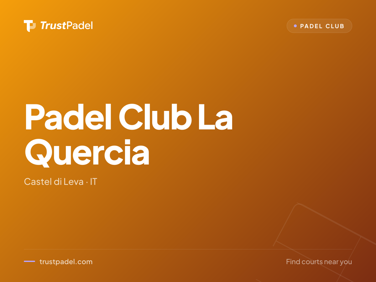Padel Club La Quercia padel club