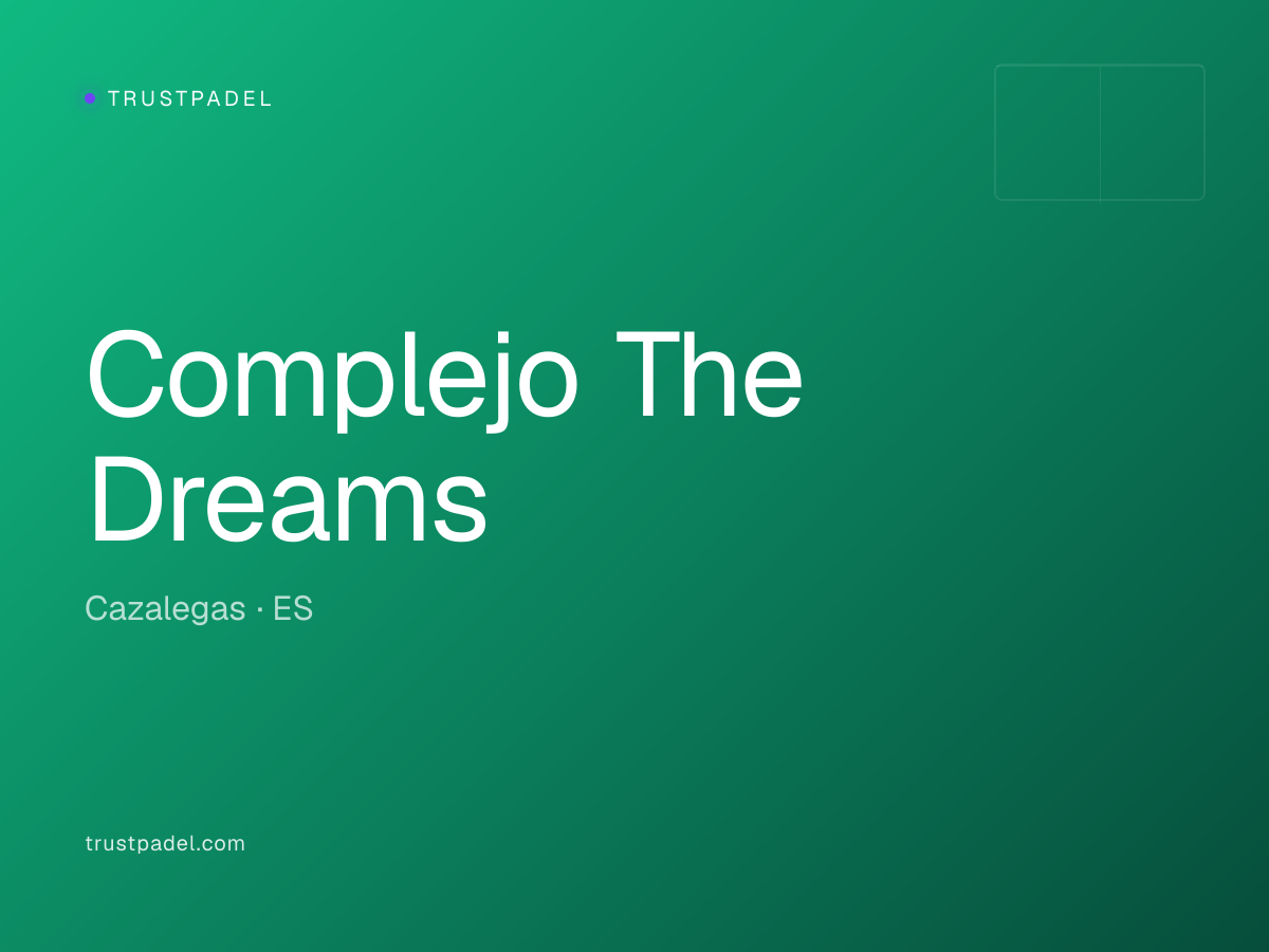Complejo The Dreams padel club