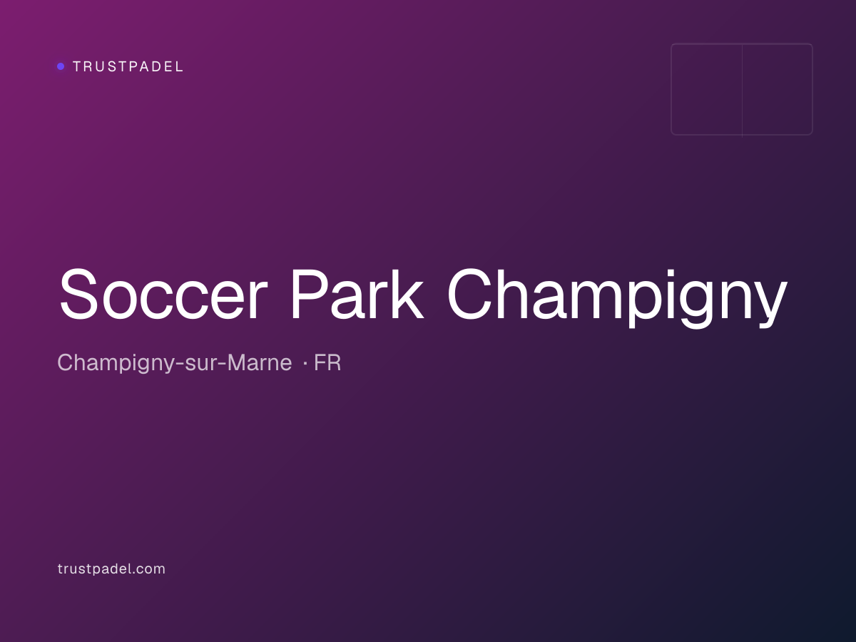 Soccer Park Champigny padel club