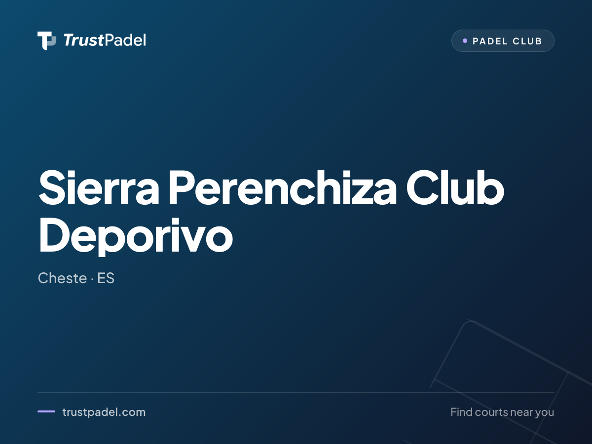 Sierra Perenchiza Club Deporivo padel club