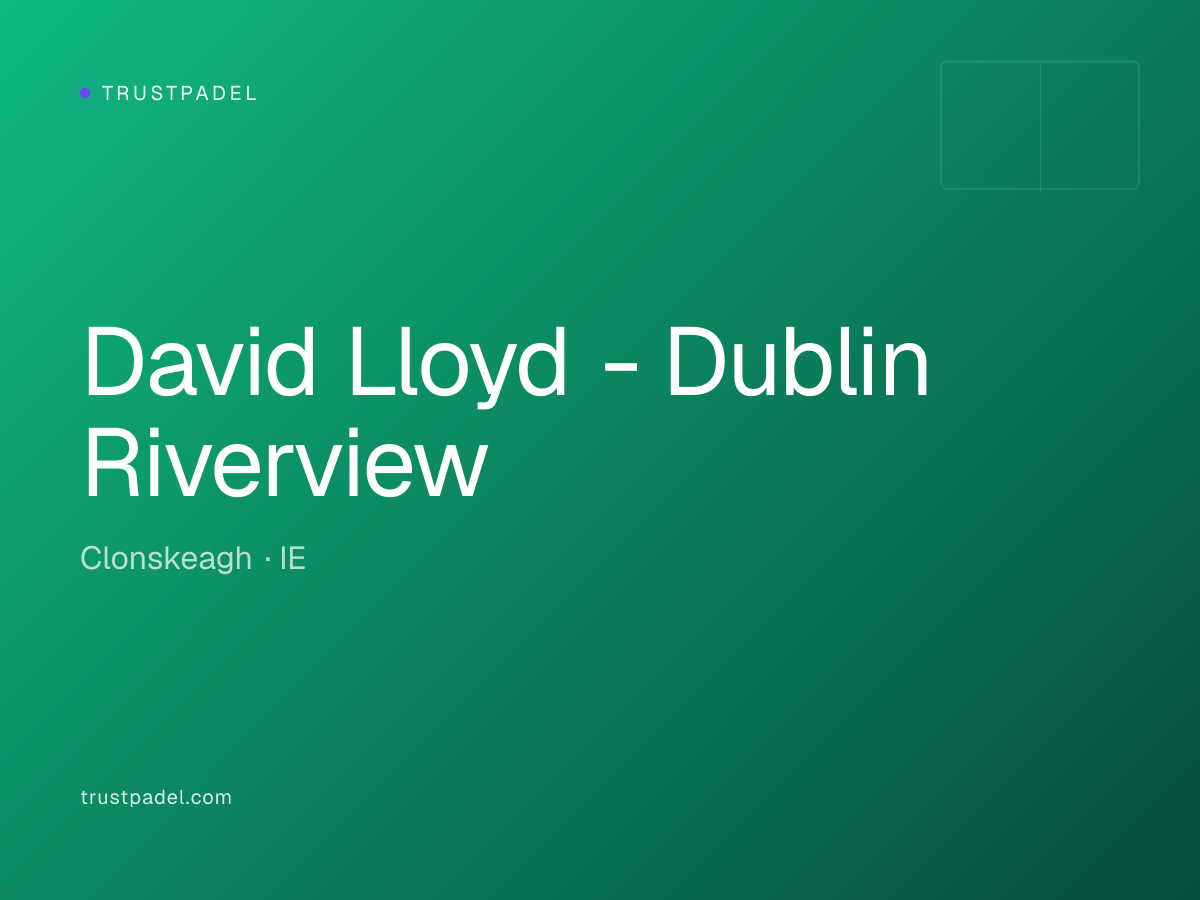David Lloyd - Dublin Riverview padel club