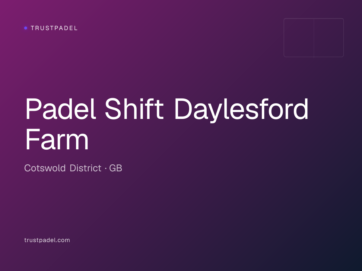 Padel Shift Daylesford Farm padel club