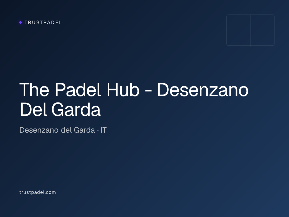 The Padel Hub - Desenzano Del Garda padel club