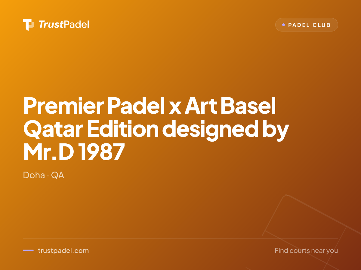 Premier Padel x Art Basel Qatar Edition designed by Mr.D 1987 padel club
