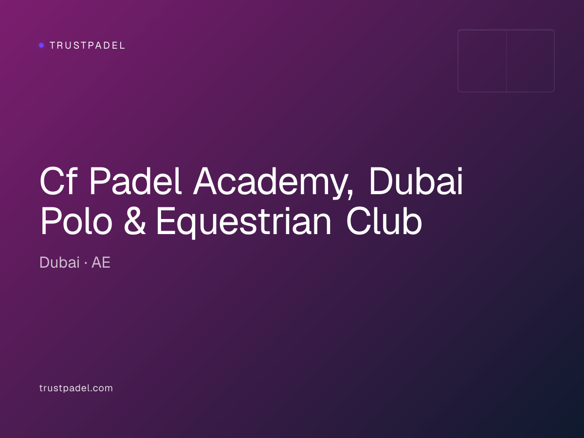 Cf Padel Academy, Dubai Polo & Equestrian Club padel club
