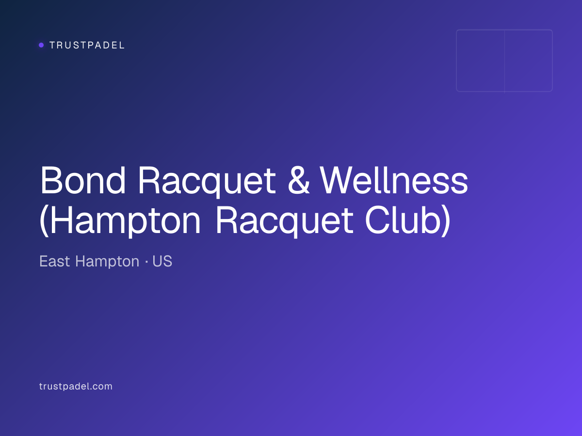 Bond Racquet & Wellness (Hampton Racquet Club) padel club