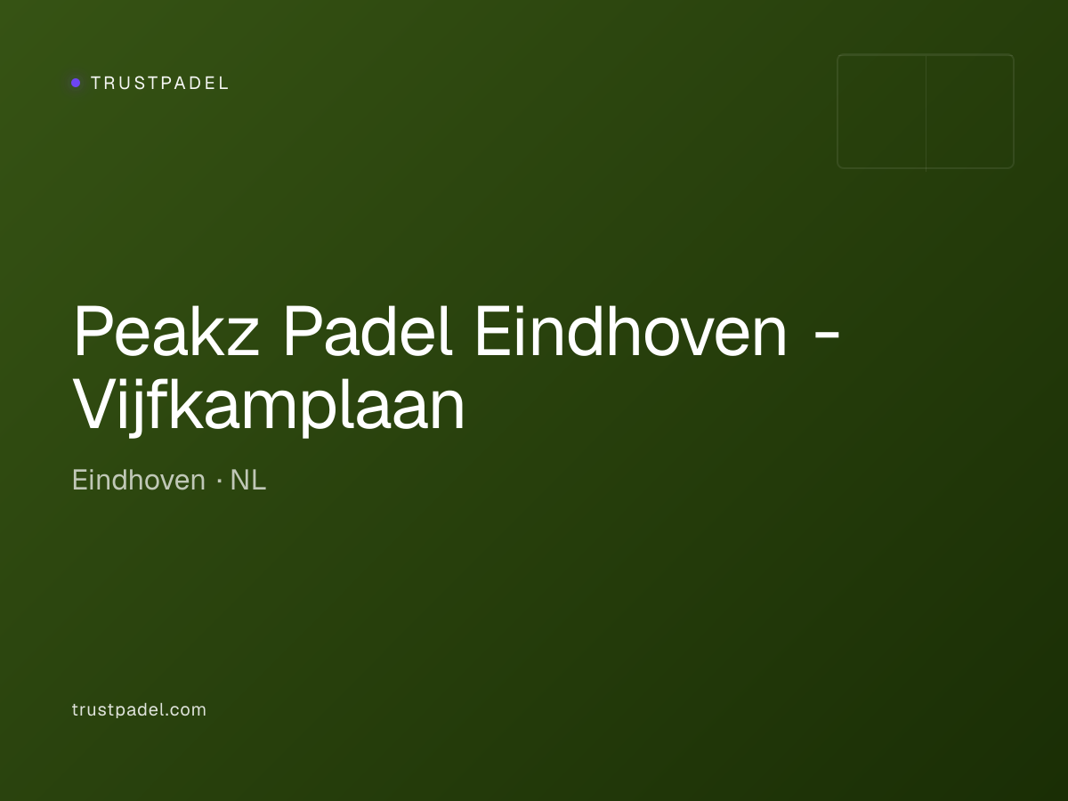Peakz Padel Eindhoven - Vijfkamplaan padel club
