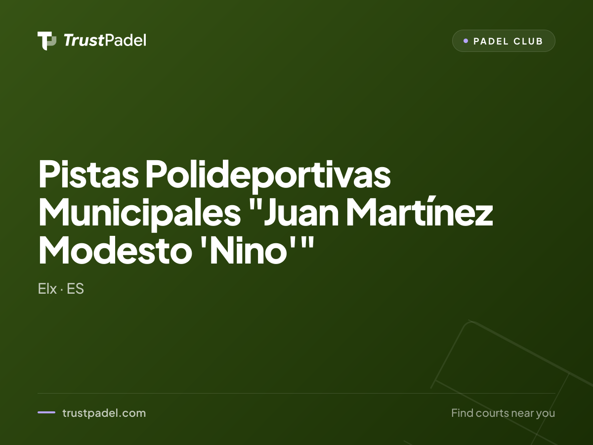 Pistas Polideportivas Municipales "Juan Martínez Modesto 'Nino'" padel club