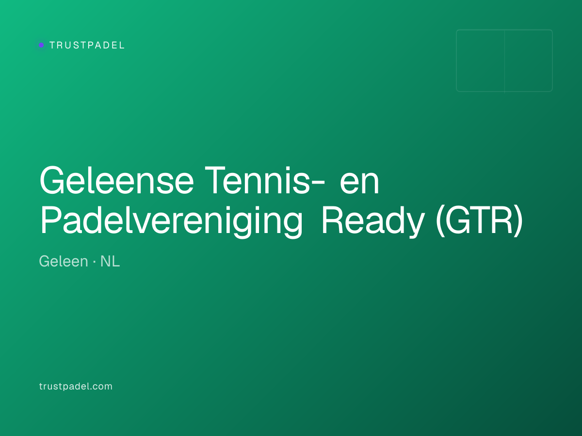 Geleense Tennis- en Padelvereniging Ready (GTR) padel club