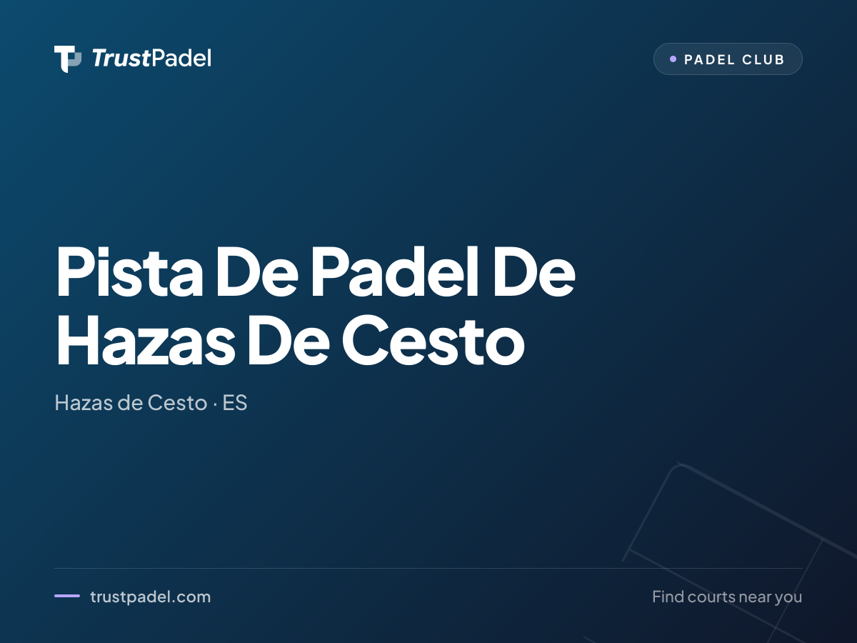 Pista De Padel De Hazas De Cesto padel club