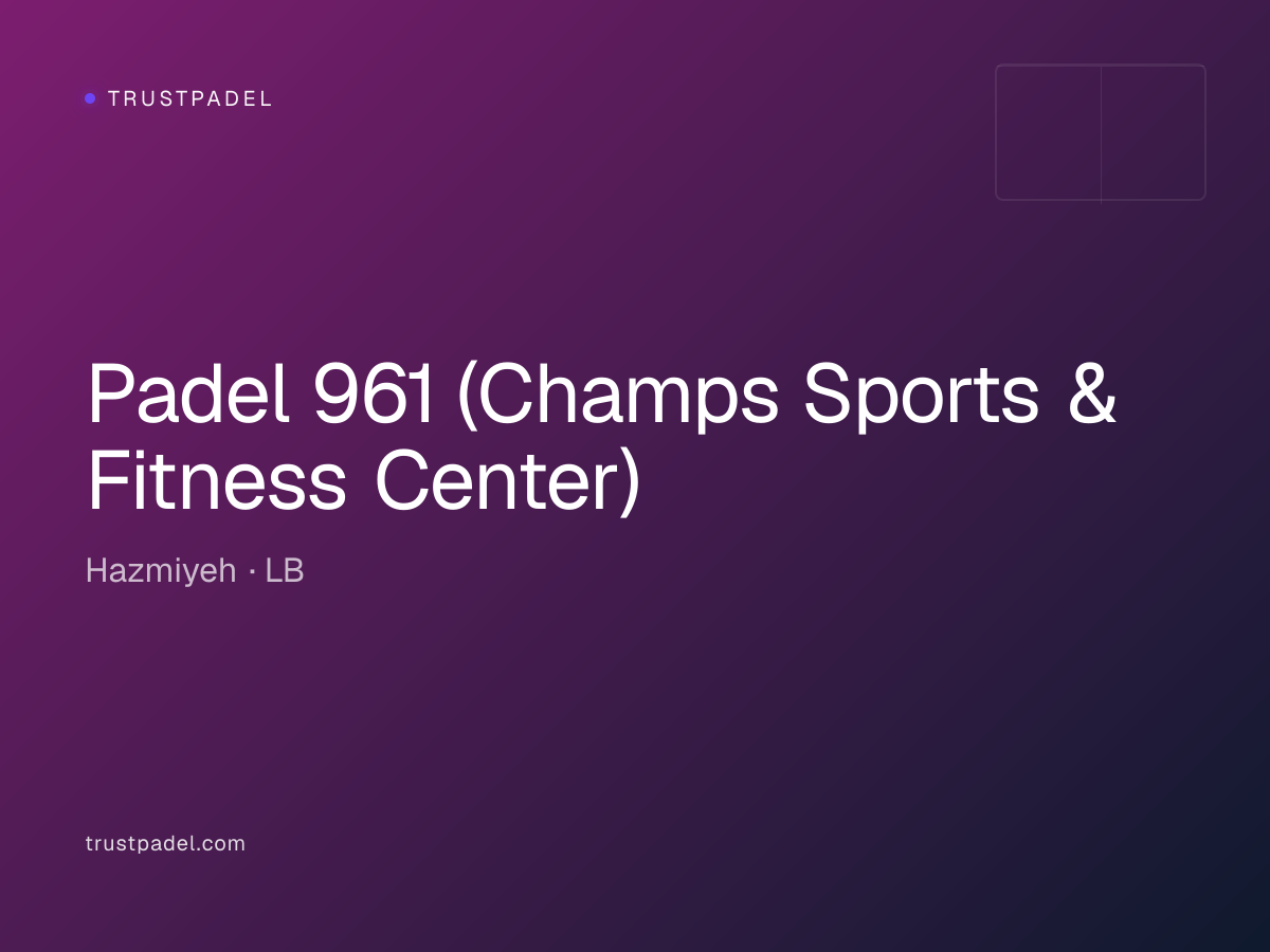 Padel 961 (Champs Sports & Fitness Center) padel club