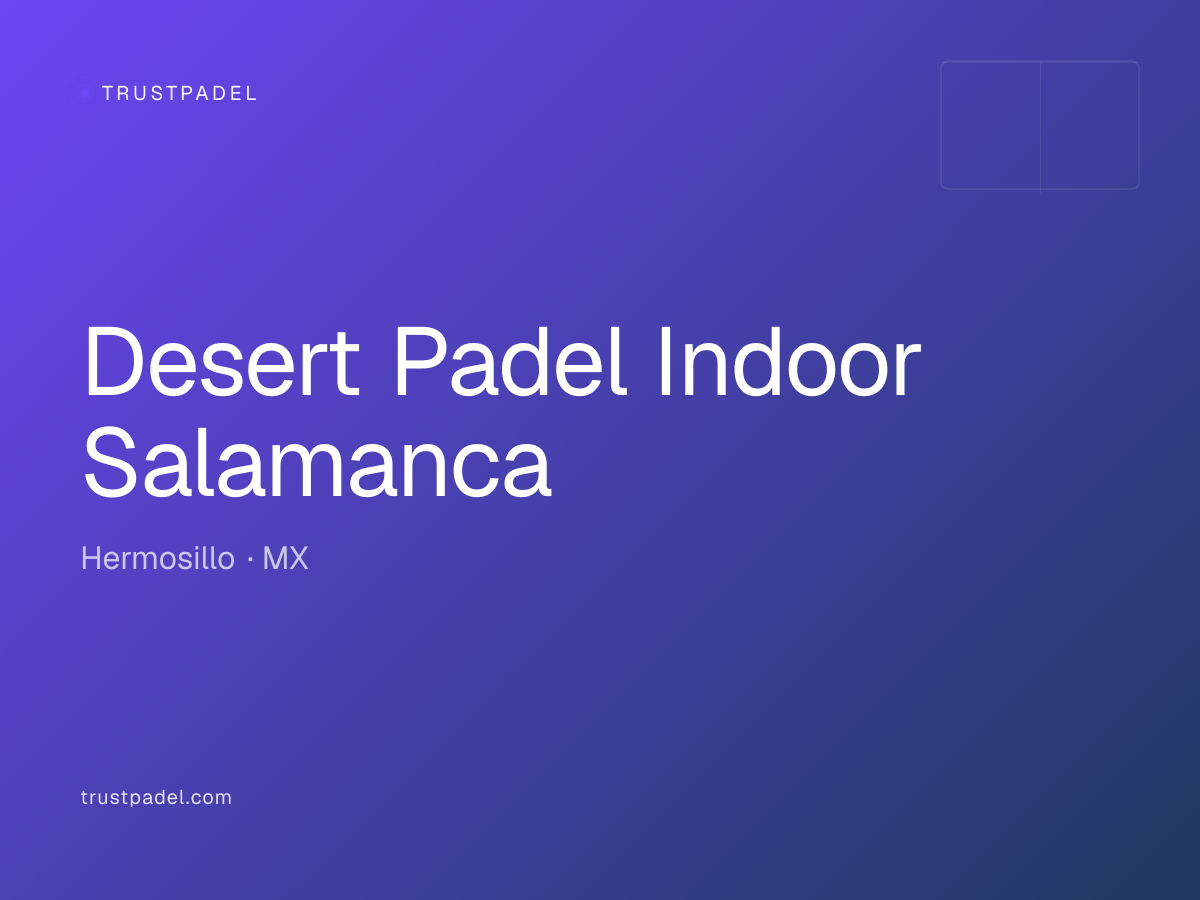 Desert Padel Indoor Salamanca padel club