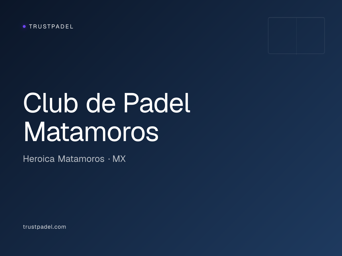 Club de Padel Matamoros padel club