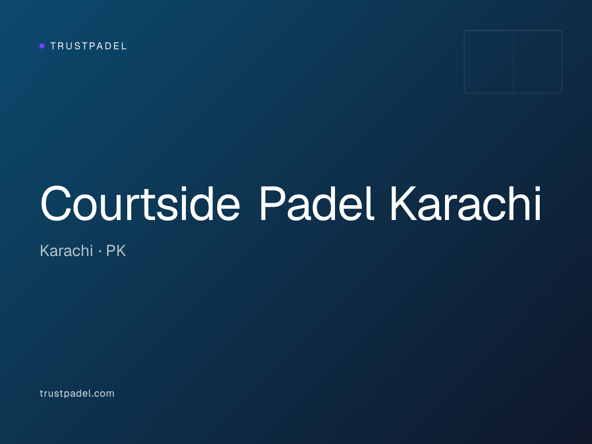 Courtside Padel Karachi padel club