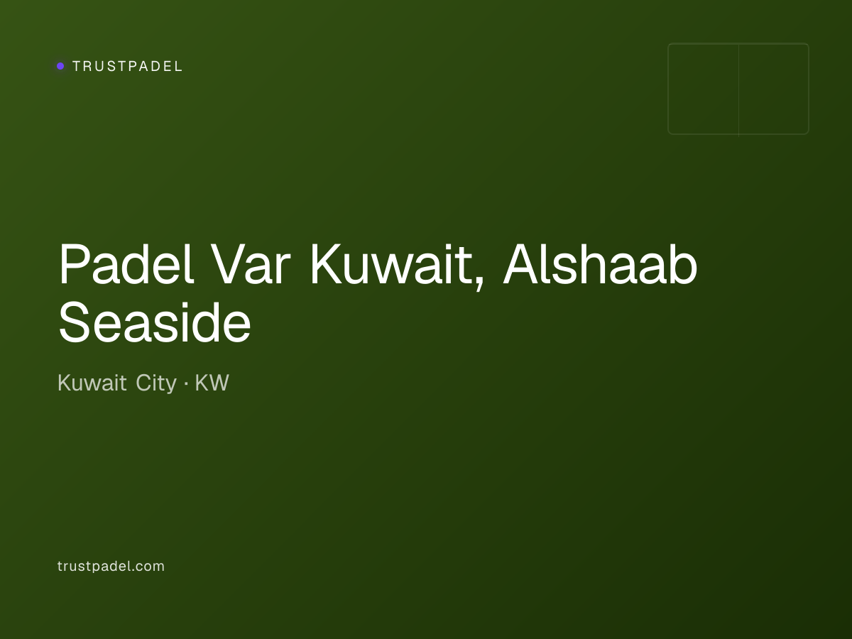 Padel Var Kuwait, Alshaab Seaside padel club