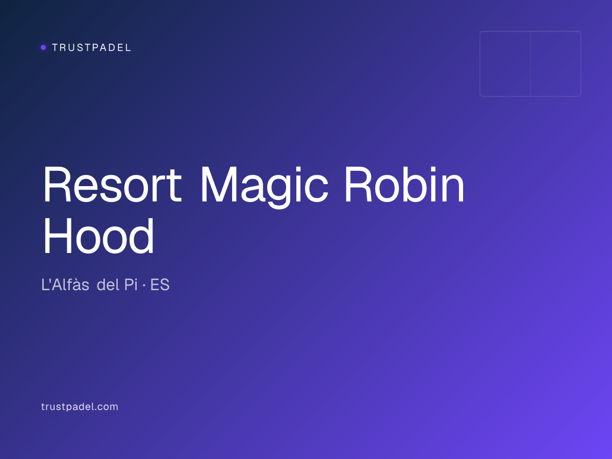 Resort Magic Robin Hood padel club