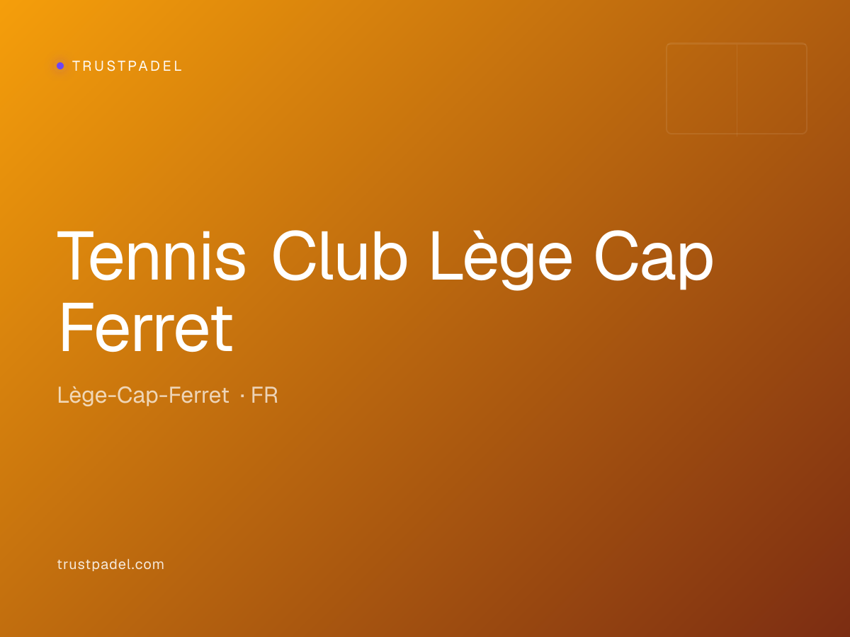 Tennis Club Lège Cap Ferret padel club