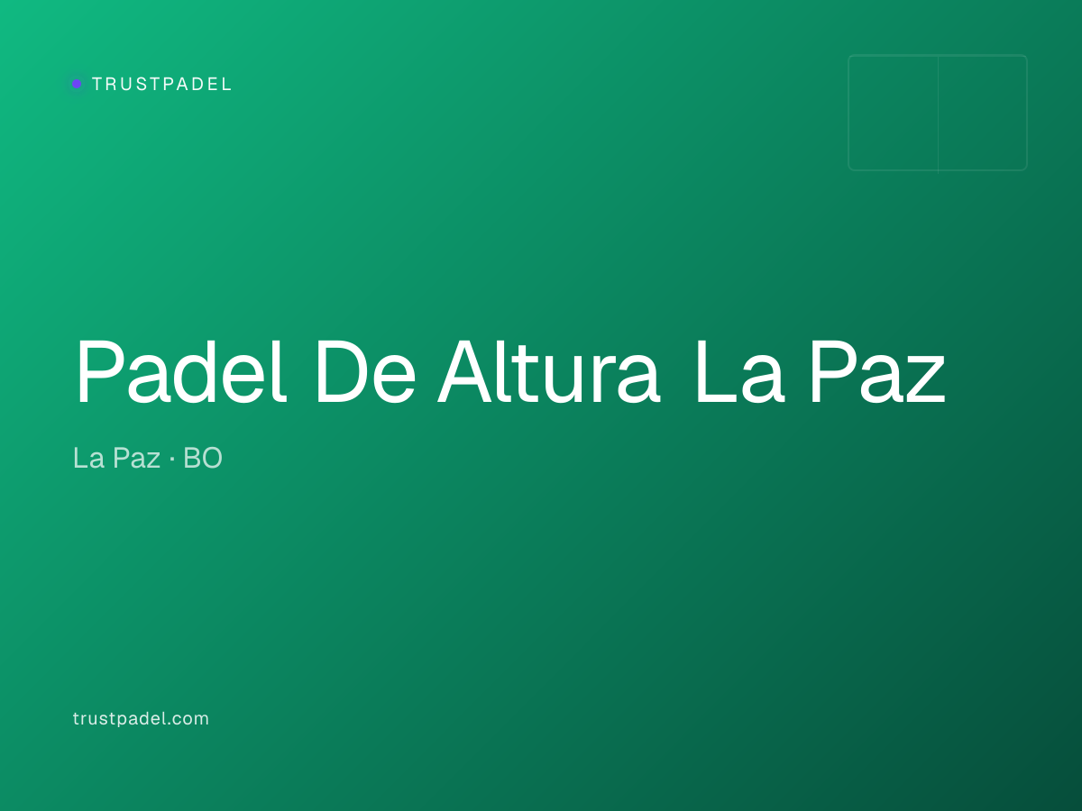 Padel De Altura La Paz padel club