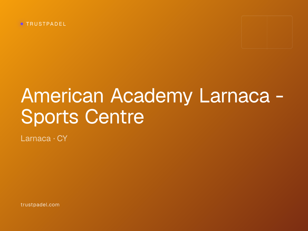 American Academy Larnaca - Sports Centre padel club