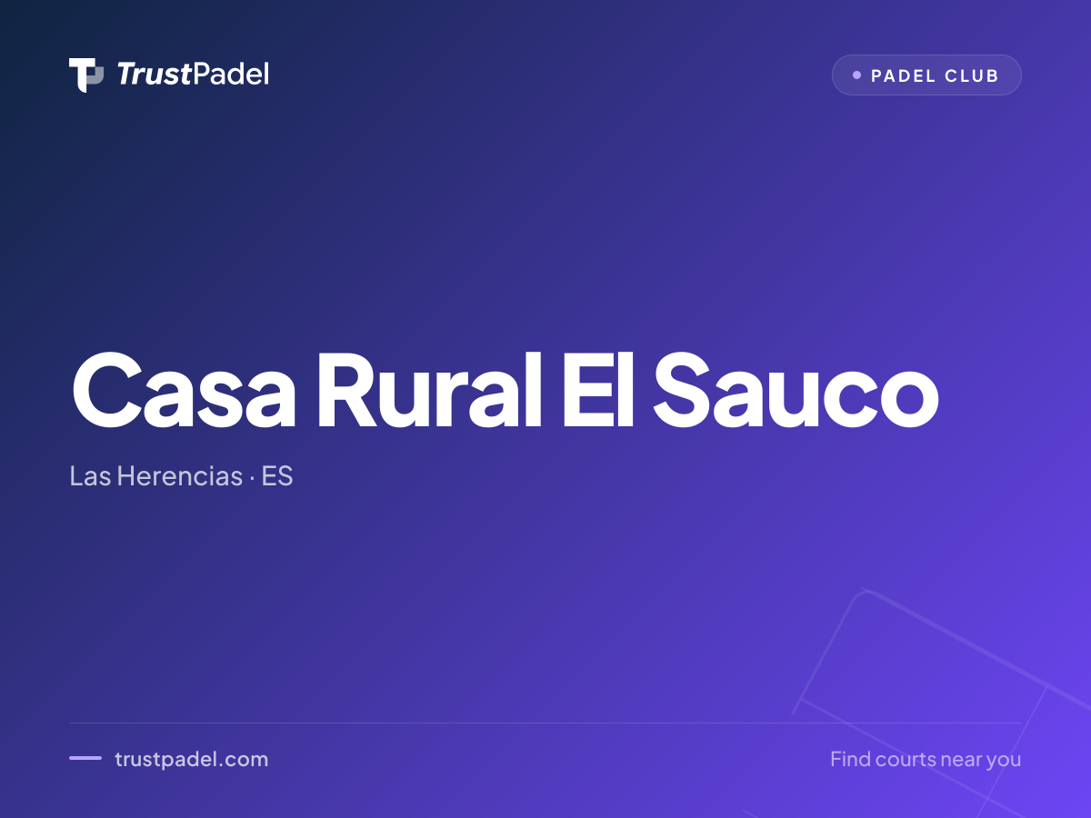 Casa Rural El Sauco padel club