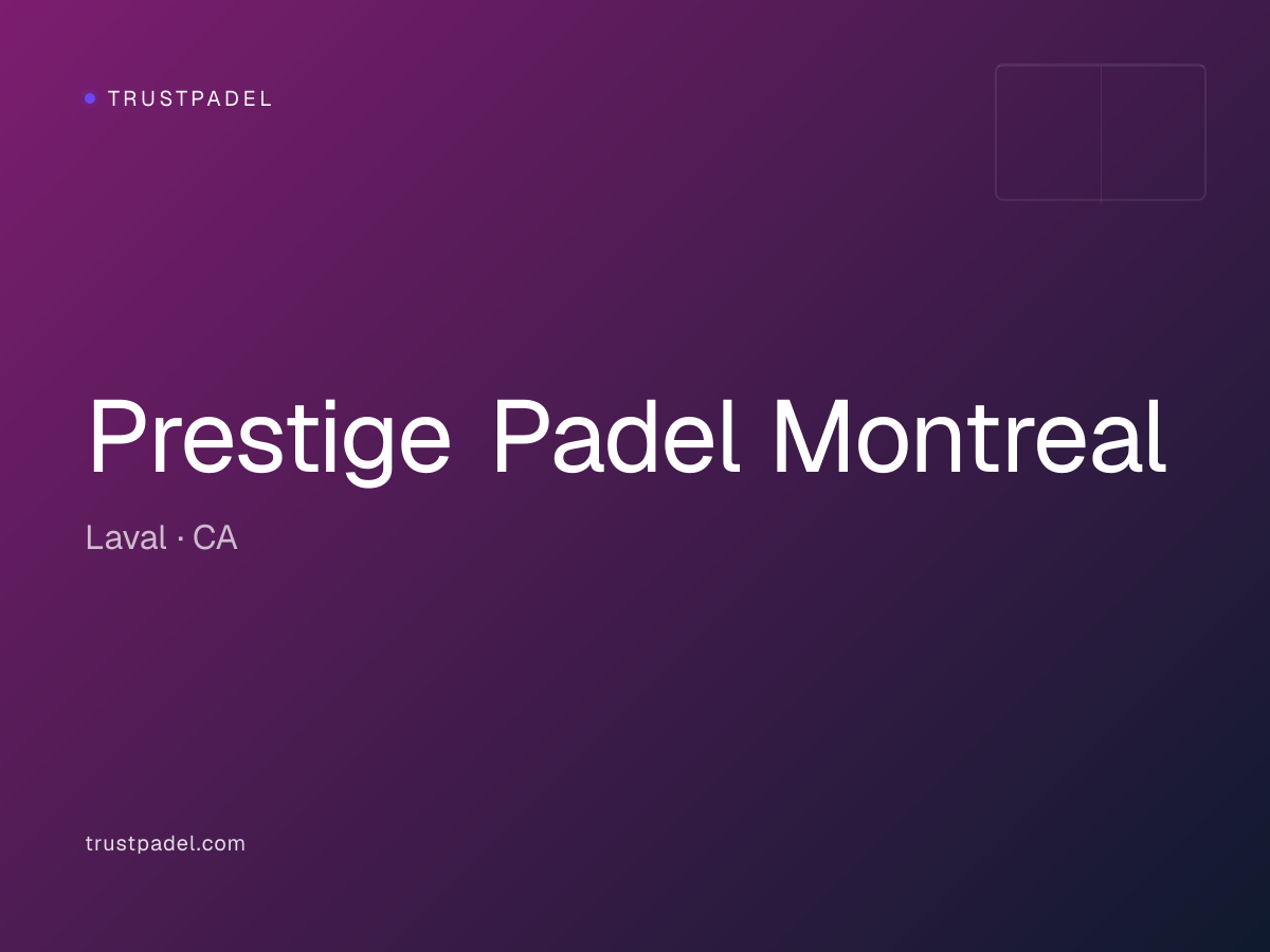 Prestige Padel Montreal padel club