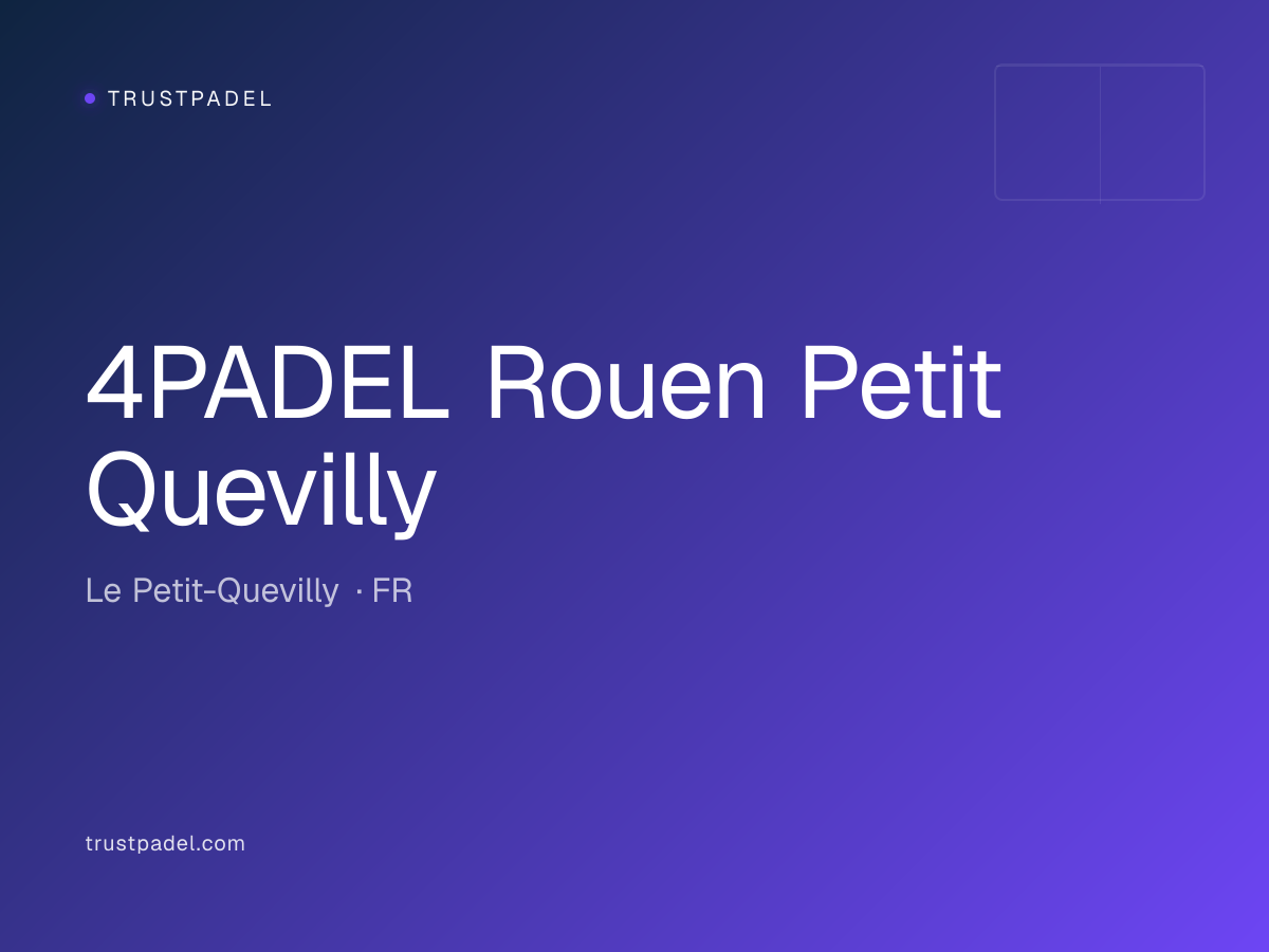 4PADEL Rouen Petit Quevilly padel club