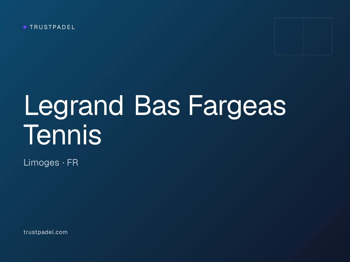 Legrand Bas Fargeas Tennis padel club