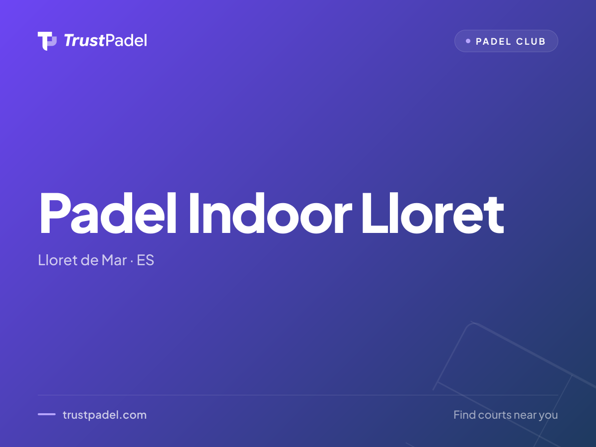 Padel Indoor Lloret padel club