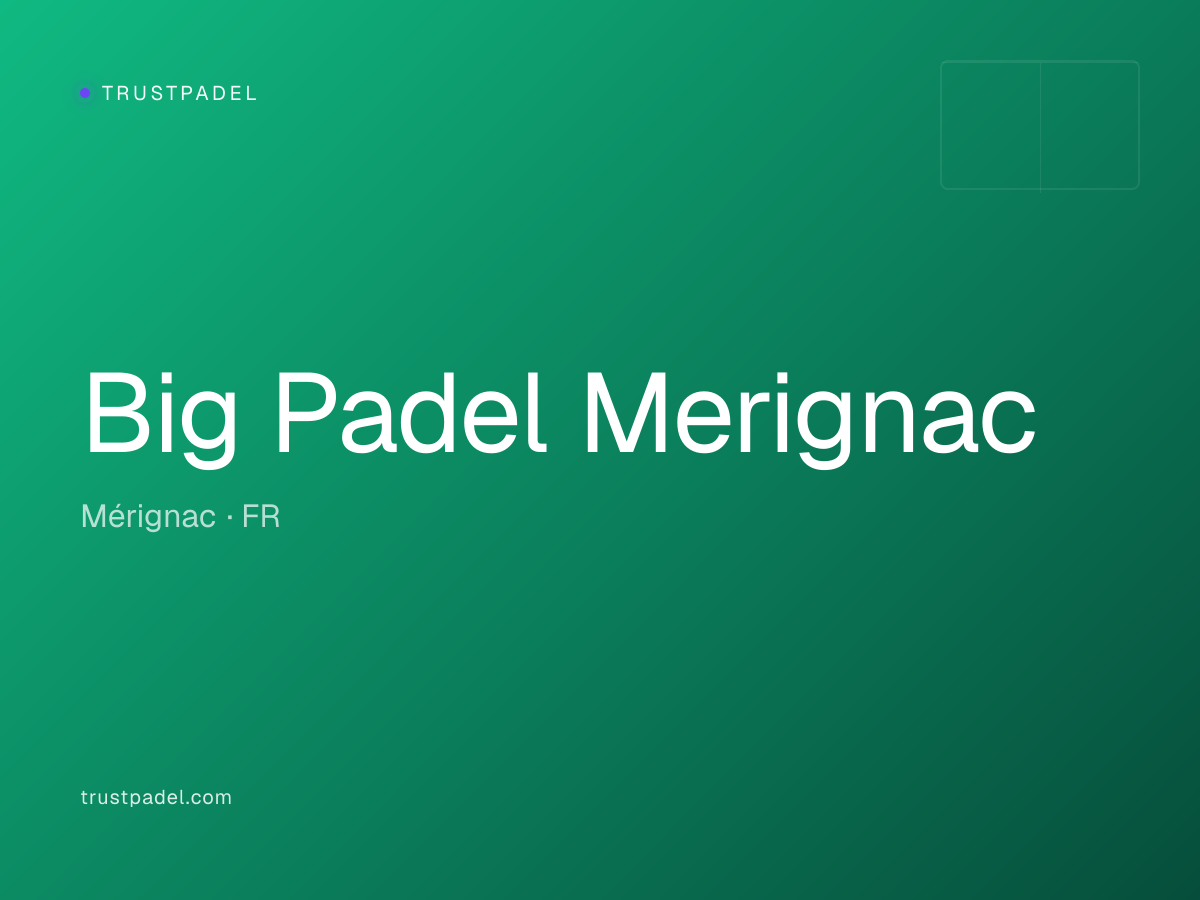 Big Padel Merignac padel club