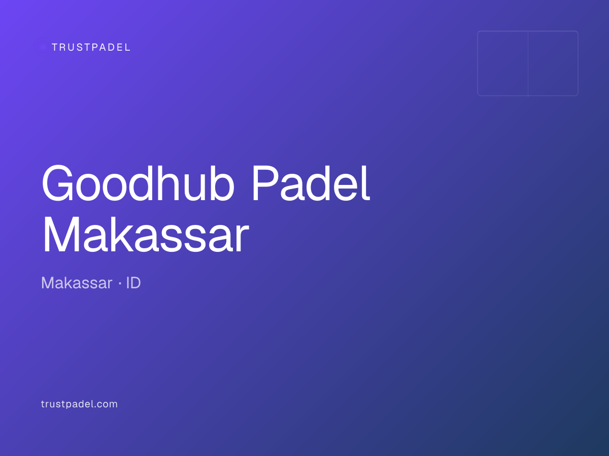 Goodhub Padel Makassar padel club