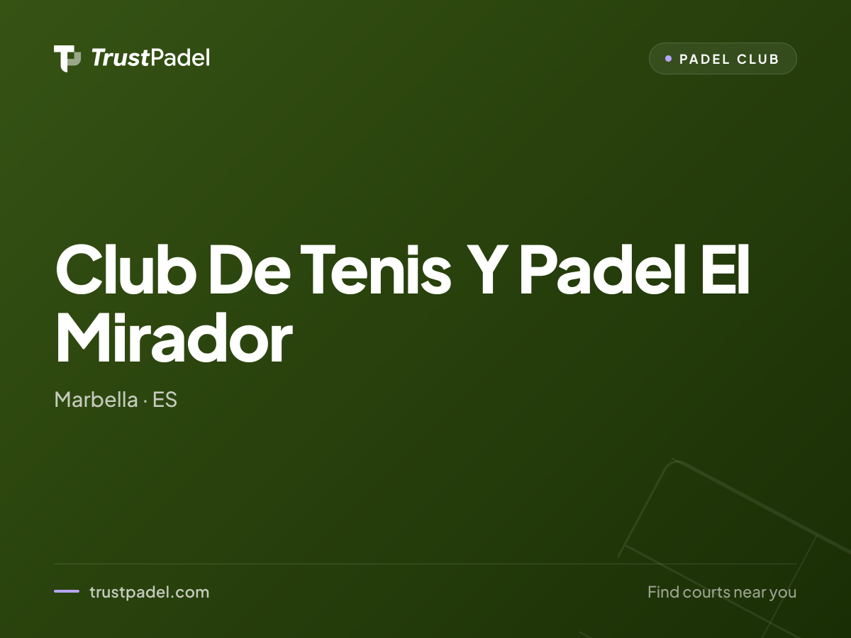 Club De Tenis Y Padel El Mirador padel club