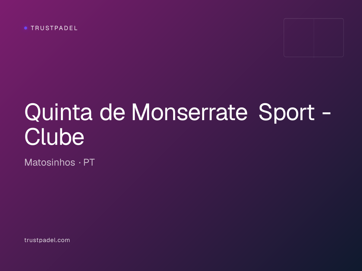 Quinta de Monserrate Sport - Clube padel club