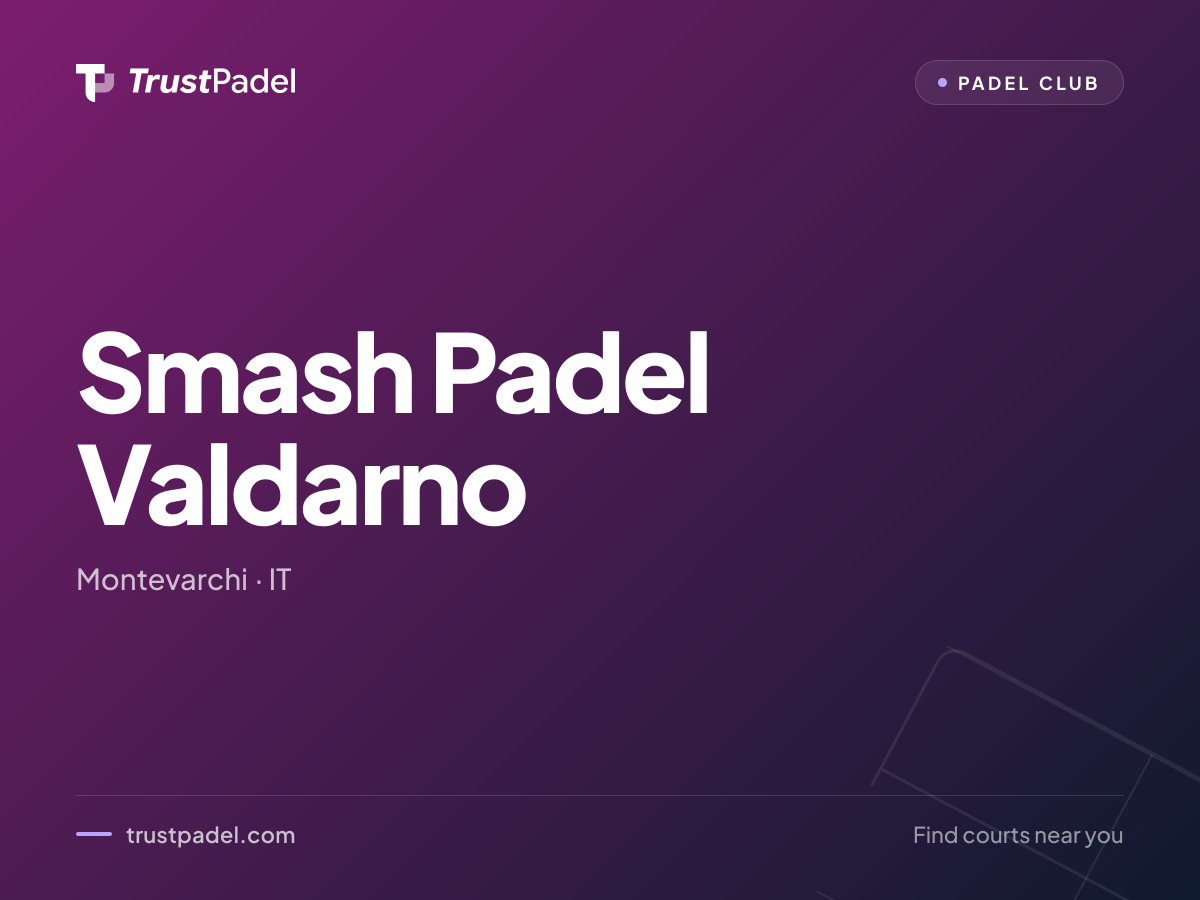 Smash Padel Valdarno padel club