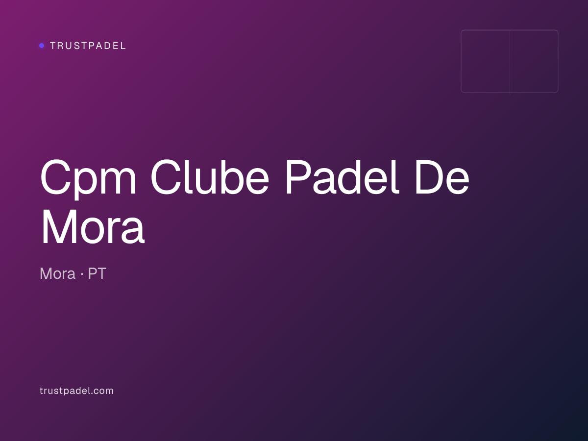 Cpm Clube Padel De Mora padel club
