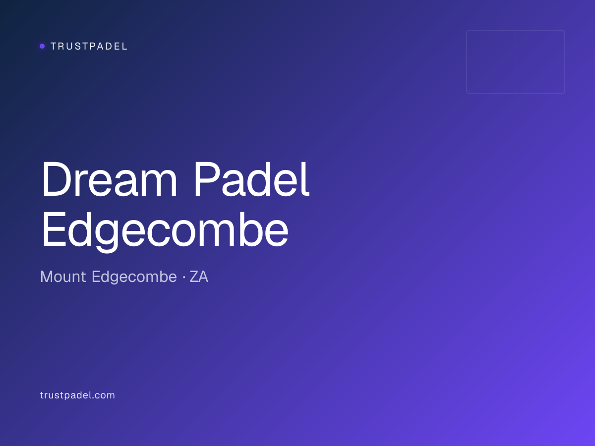 Dream Padel Edgecombe padel club