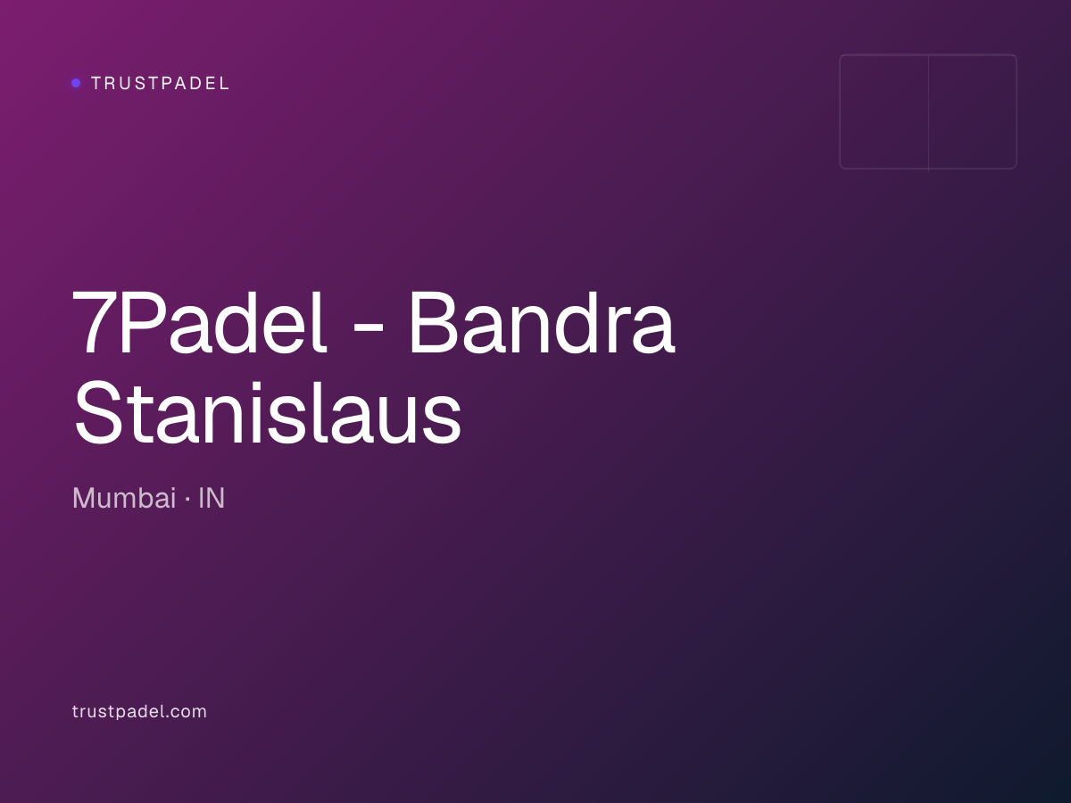 7Padel - Bandra Stanislaus padel club