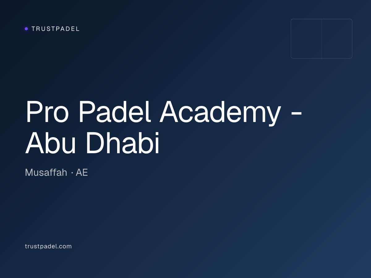 Pro Padel Academy - Abu Dhabi padel club