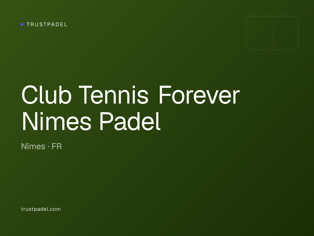Club Tennis Forever Nimes Padel padel club